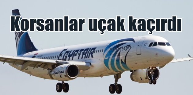 Mısır yolcu uçağı kaçırıldı; Kaçırılan uçak Rum kesimini indi