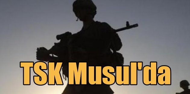Musul'da Türk askeri sayısı artırıldı: 30 Tank görevde