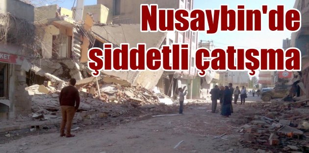 Nusaybin'de şiddetli çatışma; 2 polis yaralı