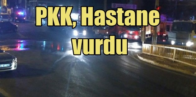 PKK Hastaneyi roketle vurdu: Hastalar tahliye ediliyor