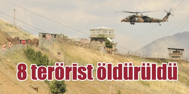Şemdinli'de yol kesen 8 terörist öldürüldü