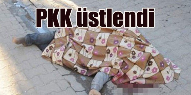 Şırnak'ta sokak ortasında infazı PKK üstlendi