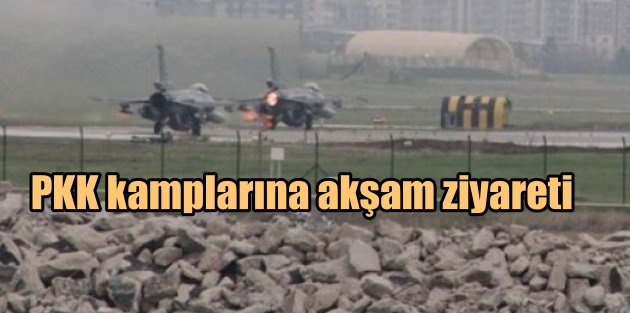 Son dakika, Türk Savaş uçakları PKK kamplarını vuruyor