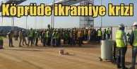 3. köprü çalışanlarına ikramiye krizi: Şirket Erdoğan'ın sözünü unutturmak mı istiyor?
