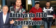 Antalya'da Paralel Yapı operasyonu, 22 gözaltı var