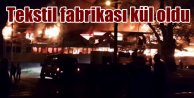 Sapanca'da tekstil fabrikası alev alev yandı