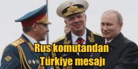 Rus komutan: Türkiye ile kriz sona ermeli
