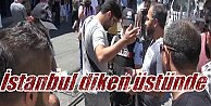 İstanbul'da polis alarmda; İstiklal Caddesi'n her giren aranıyor