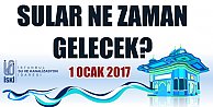 Sular Ne Zaman Gelecek 01.01.2017, Güncel su kesintileri