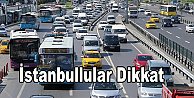İstanbul'da bugün bu yollar trafiğe kapalı