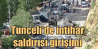 Tunceli'de polis noktasına intihar saldırısı