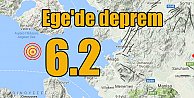 Ege'de deprem oldu: Ege Denizi 6.2 ile sallandı
