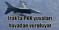 PKK yuvaları havadan vuruldu, 6 terörist öldürüldü