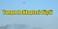 İzmir'de yangın helikopteri düştü: Faciadan dönüldü