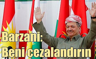 Barzani: Cezalandıracaksanız, beni cezalandırın