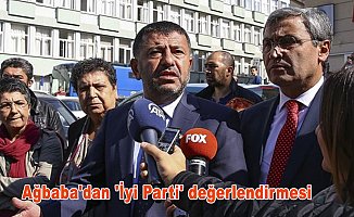 CHP Genel Başkan Yardımcısı Ağbaba'dan 'İyi Parti' değerlendirmesi