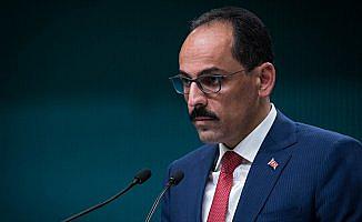 Cumhurbaşkanlığı Sözcüsü Kalın: Tezcan'ın sözleriyle ilgili yasal yollara başvurulacak
