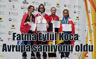 Fatma Eylül Koca Avrupa Şampiyonu oldu