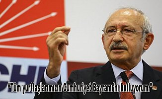 Kılıçdaroğlu'nun Cumhuriyet Bayramı mesajı