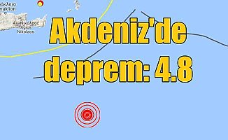 Son Depremler: Akdeniz'de korkutan deprem 4.8