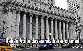 ABD'deki Hakan Atilla davasında karar çıkmadı