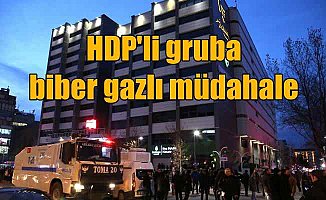 Ankara'da HDP'li gruba biber gazlı müdahale