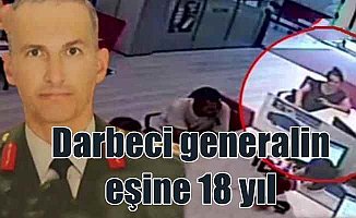 Darbeci general Terzi'nin eşine 18 yıl hapis cezası