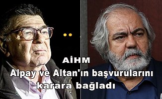 AİHM Alpay ve Altan'ın başvurularını karara bağladı