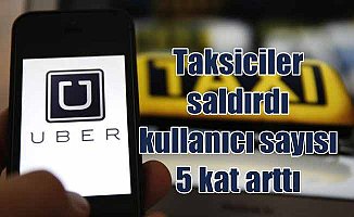 Taksiciler saldırdıkça, UBER kullananların sayısı arttı