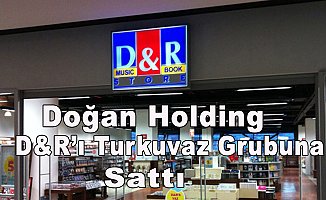 Doğan Holding D&R'ı Turkuvaz Grubuna sattı