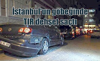 İstanbul'un göbeğinde TIR dehşet saçtı
