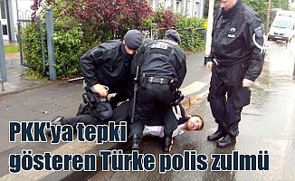 Almanya'da PKK'lılara tepki gösteren Türk'e polis şiddeti