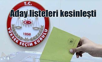 Kesin aday listeleri Resmi Gazete'ye gönderildi