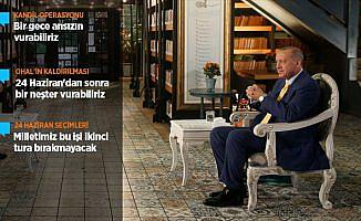 Cumhurbaşkanı Erdoğan: Milletimiz bu işi ikinci tura bırakmayacak