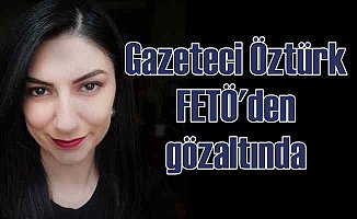 Gazeteci Ece Sevim Öztürk'e FETÖ'den gözaltı