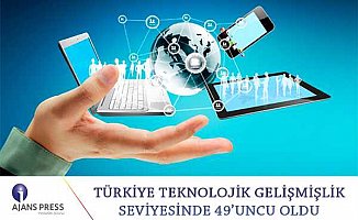 Türkiye teknolojik gelişmişlik seviyesinde 49'ncu oldu