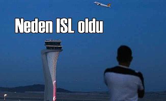 İstanbul 3. Havalimanı'nın adı neden ISL oldu