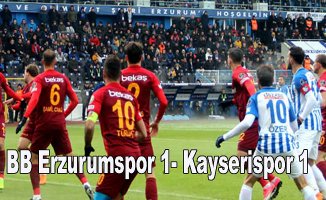BB Erzurumspor ve Kayserispor puanları paylaştı