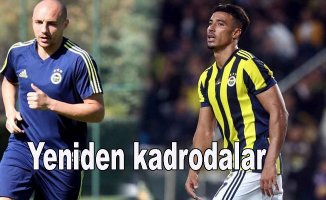 Fenerbahçe'de iki futbolcu yeniden kadroya alındı