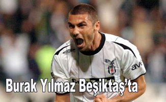Burak Yılmaz'ın babası "Oğlum Beşiktaş ile anlaştı"