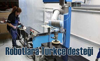 Robotlara Türkçe dil desteği geliyor