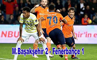 Fenerbahçe oynadı, Başakşehir kazandı