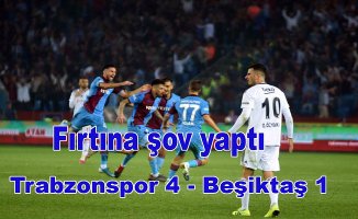 Fırtına Beşiktaş'ı vurdu, Trabzonspor 4- Beşiktaş 1