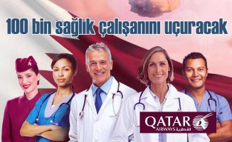 Qatar Airways 100 bin kahraman sağlık çalışanını uçuracak
