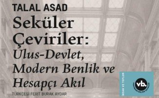 Talal Asad’ın son eseri yayımlandı | Seküler Çeviriler Türkçe’de ilk kez VBKY’de