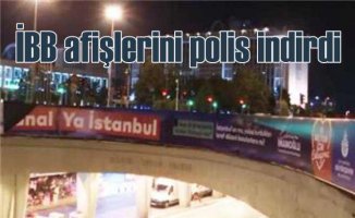 İBB'nin Kanal İstanbul afişlerini polis söktü
