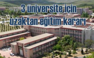 Konya'da 3 üniversiteden uzaktan eğitim kararı
