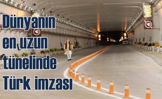 Dünyanın en uzun tünelinde Türk imzası var