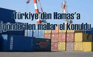 Türkiye'den Batı Şeria'ya gönderilen mallara İsrail'de el konuldu