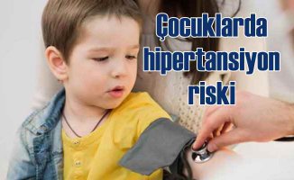 Çocuklarda sinsi tehlike |  Hipertansiyon riski büyüyor
